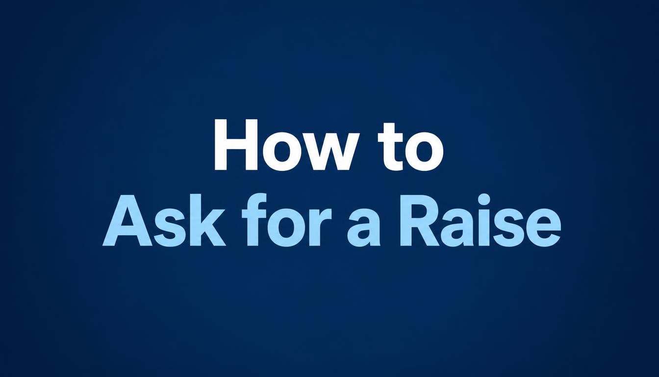 How to Ask for a Raise: Expert Tips for 2026